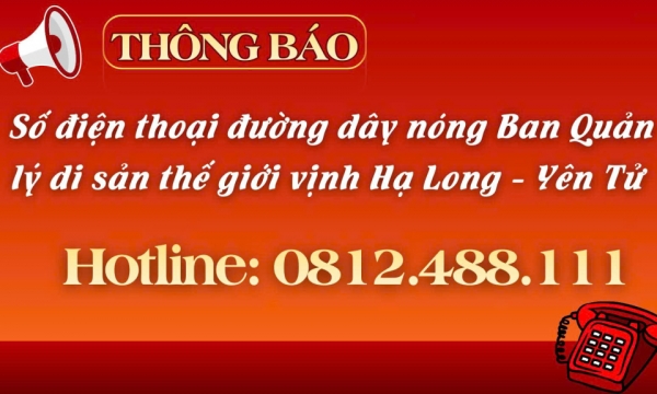 Công bố số điện thoại đường dây nóng mới của Ban Quản lý di sản thế giới Vịnh Hạ Long – Yên Tử